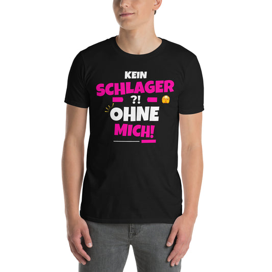 Kein Schlager, Ohne Mich! - Herren T-Shirt
