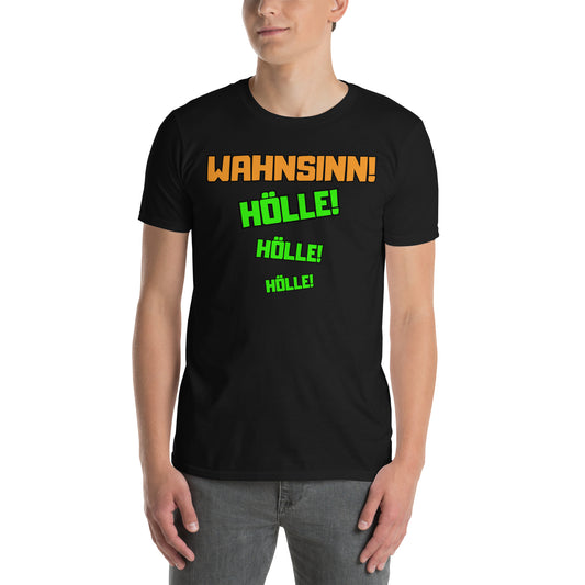 Wahnsinn, Hölle, Hölle, Hölle - Herren T-Shirt