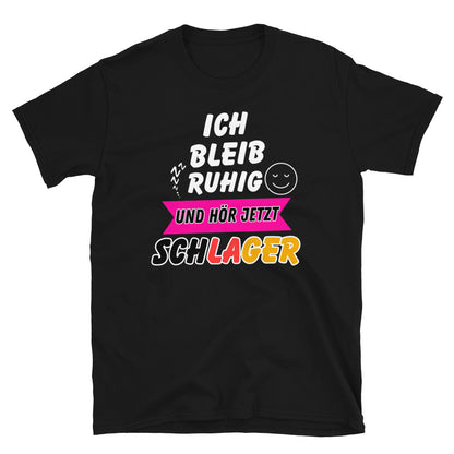 Ich Bleib Ruhig und Hör Jetzt Schlager Herren T-Shirts