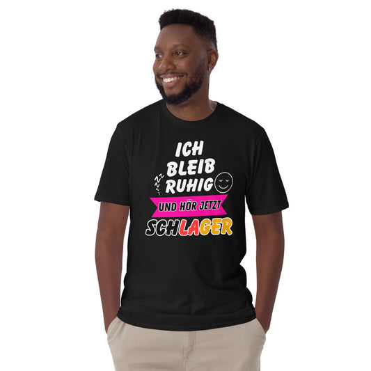 Ich Bleib Ruhig und Hör Jetzt Schlager Herren T-Shirts