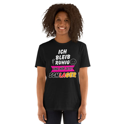 Ich bleib ruhig und hör jetzt Schlager - Damen T-Shirt