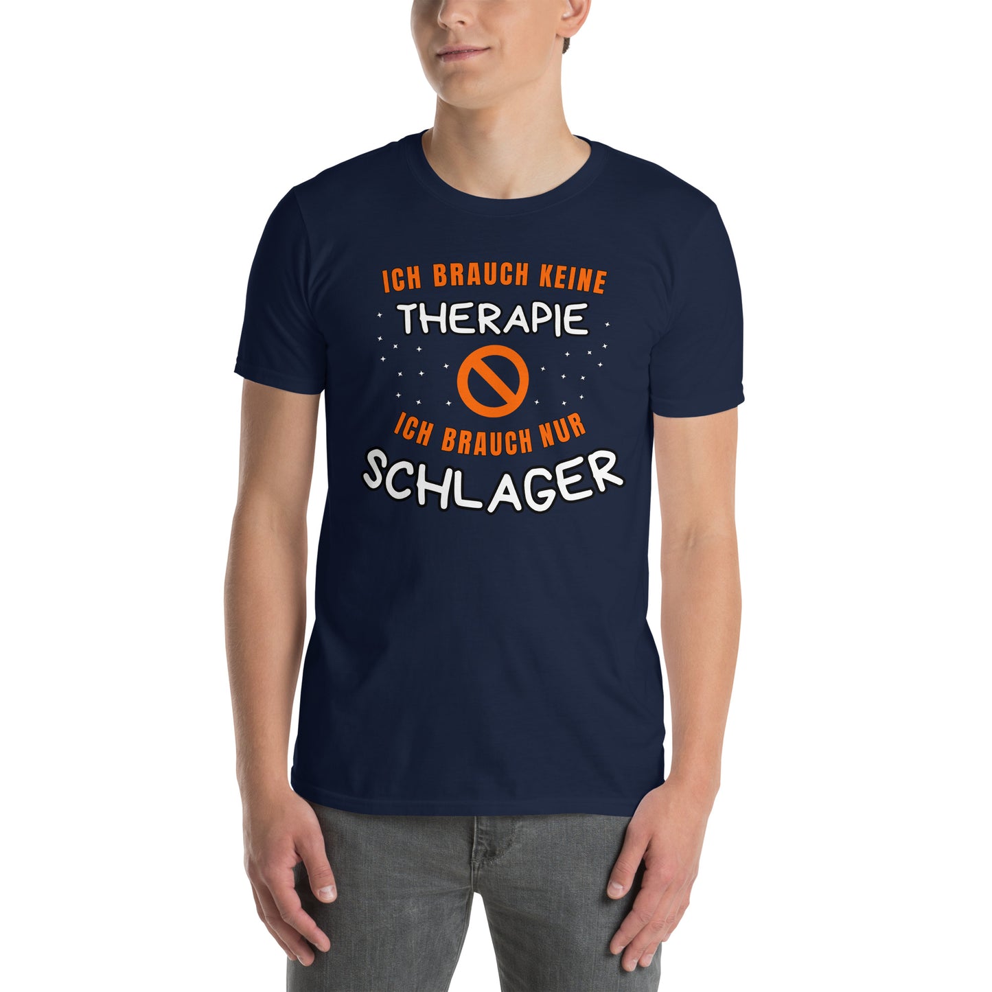 Ich brauch keine Therapie, ich brauch nur Schlager! - Herren T-Shirt