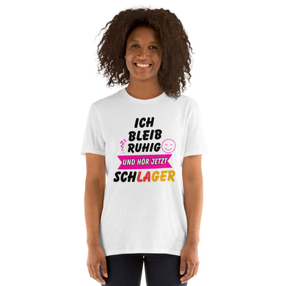 Ich bleib ruhig und hör jetzt Schlager - Damen T-Shirt